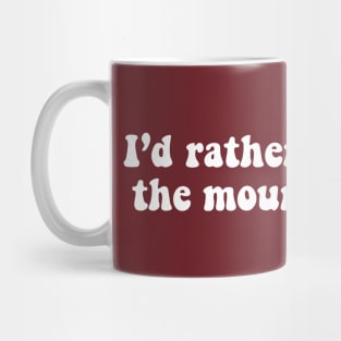 rather be in the mountains Mug